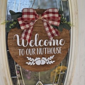 Welcome to Our Nuthouse 14" round sign